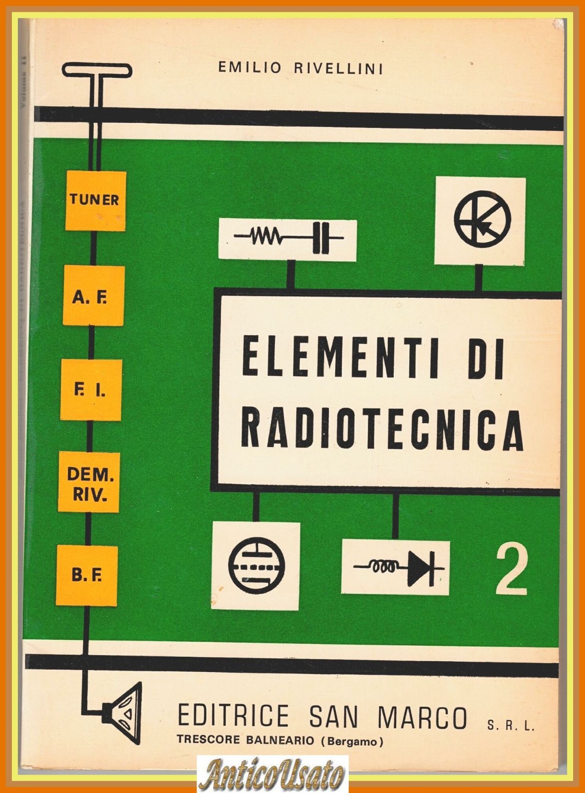 ELEMENTI DI RADIOTECNICA di Emilio Rivellini volume 2 Editrice San …
