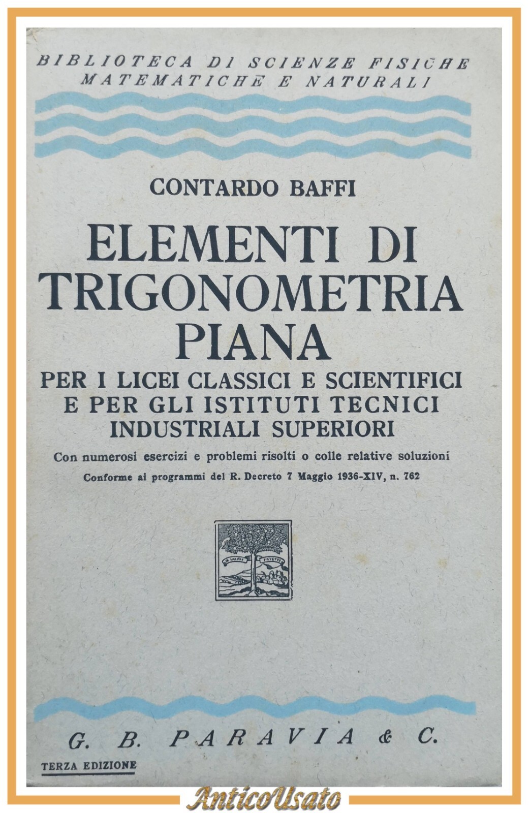ELEMENTI DI TRIGONOMETRIA PIANA di Contardo Baffi 1941 Paravia libro …