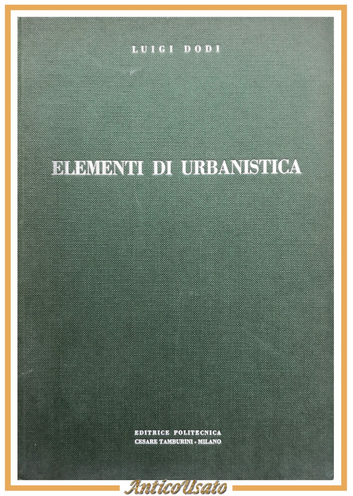 ELEMENTI DI URBANISTICA di Luigi Dodi 1953 Editrice Politecnica Tamburini …