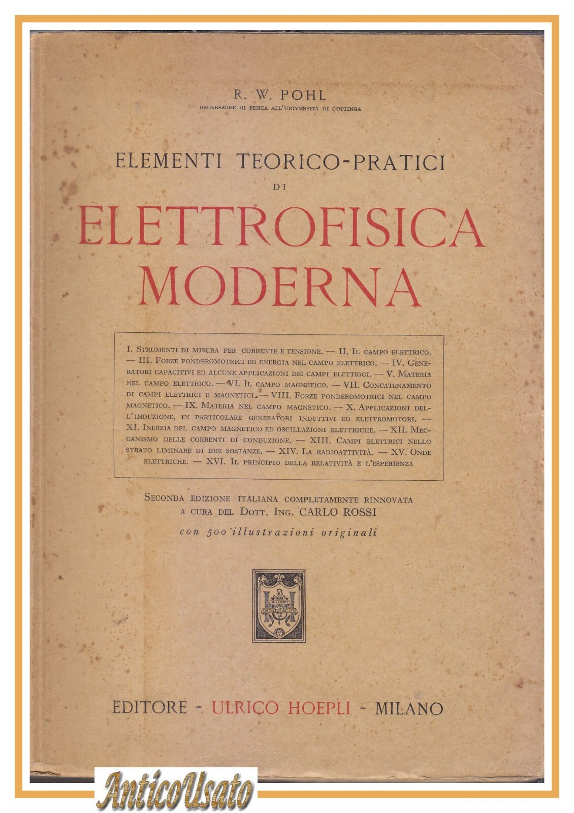 ELEMENTI TEORICO PRATICI DI ELETTROFISICA MODERNA Pohl 1936 Hoepli Manuale …