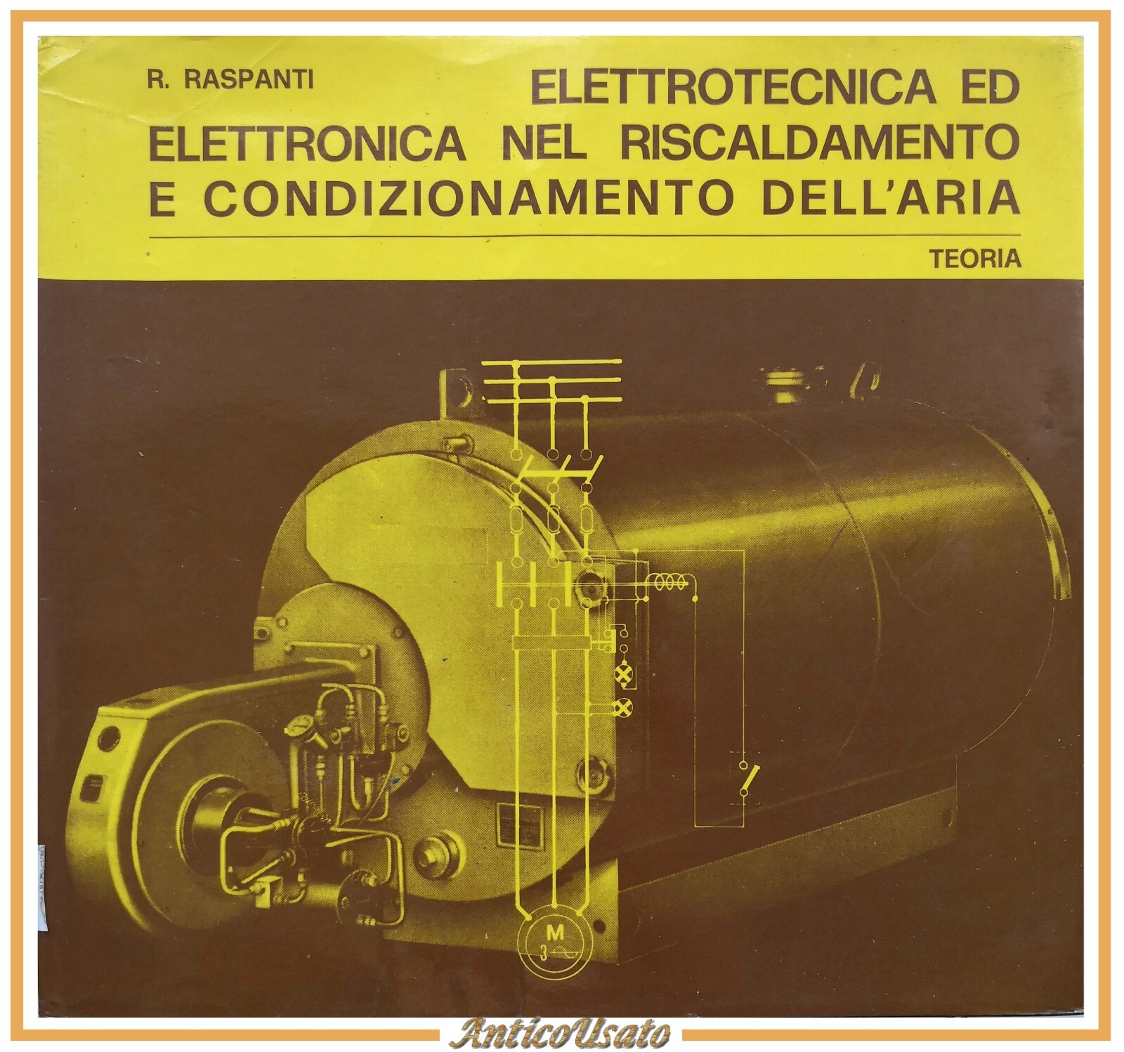 ELETTRONICA ED ELETTROTECNICA NEL RISCALDAMENTO E CONDIZIONAMENTO DELL'ARIA 1976