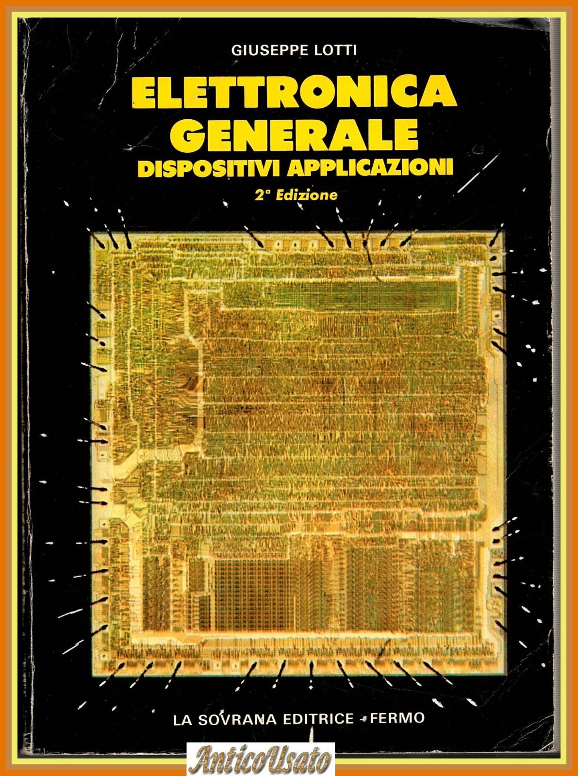 ELETTRONICA GENERALE dispositivi applicazioni di Giuseppe Lotti 1989 Libro