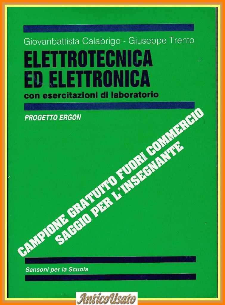 ELETTROTECNICA ED ELETTRONICA laboratorio di Calabrigo e Trento 1991 Libro