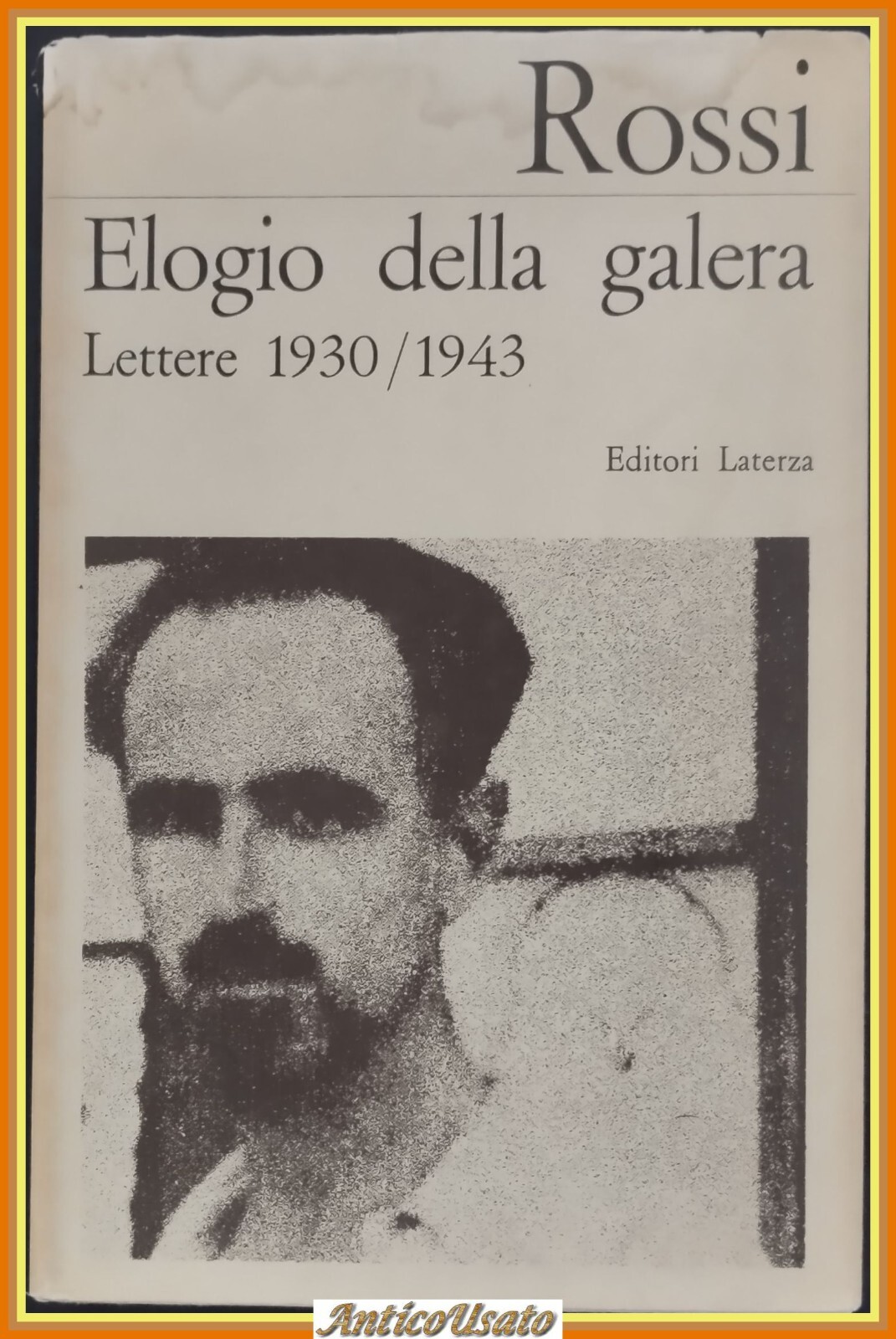 ELOGIO DELLA GALERA LETTERE 1930 1943 di Ernesto Rossi 1968 …