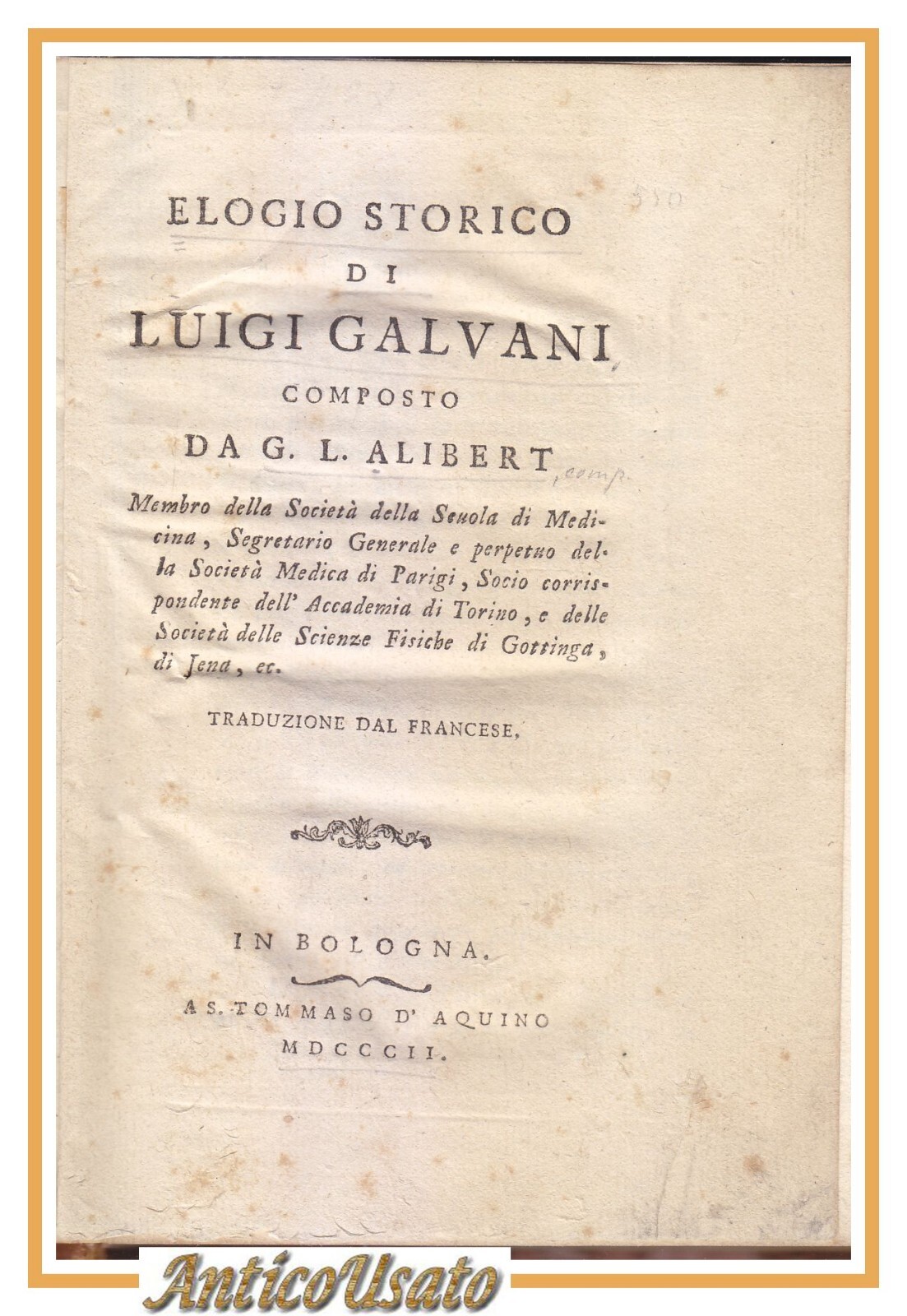 ELOGIO STORICO DI LUIGI GALVANI composto da Alibert 1802 Libro …
