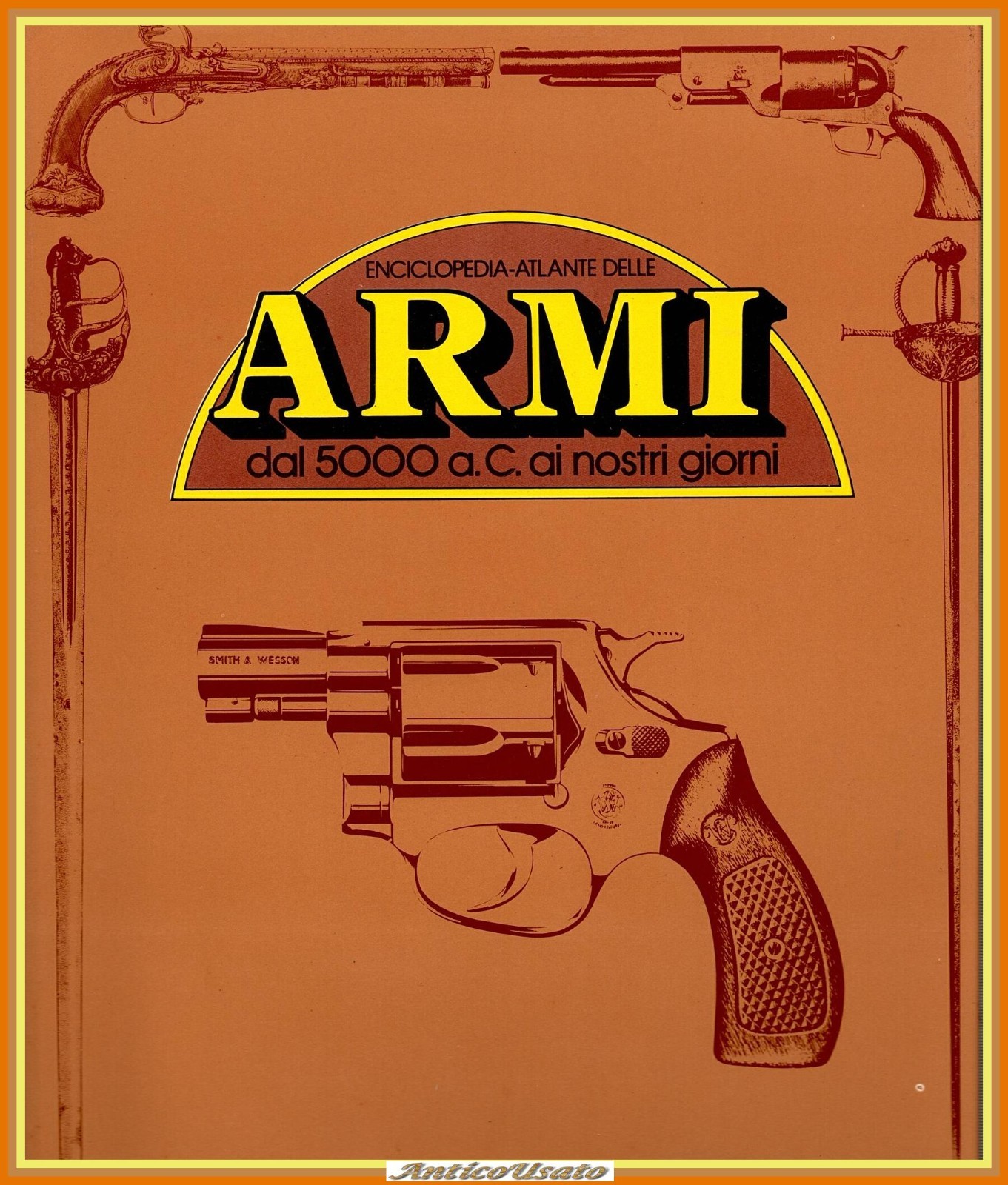 ENCICLOPEDIA ATLANTE DELLE ARMI DAL 5000 A C AI NOSTRI …
