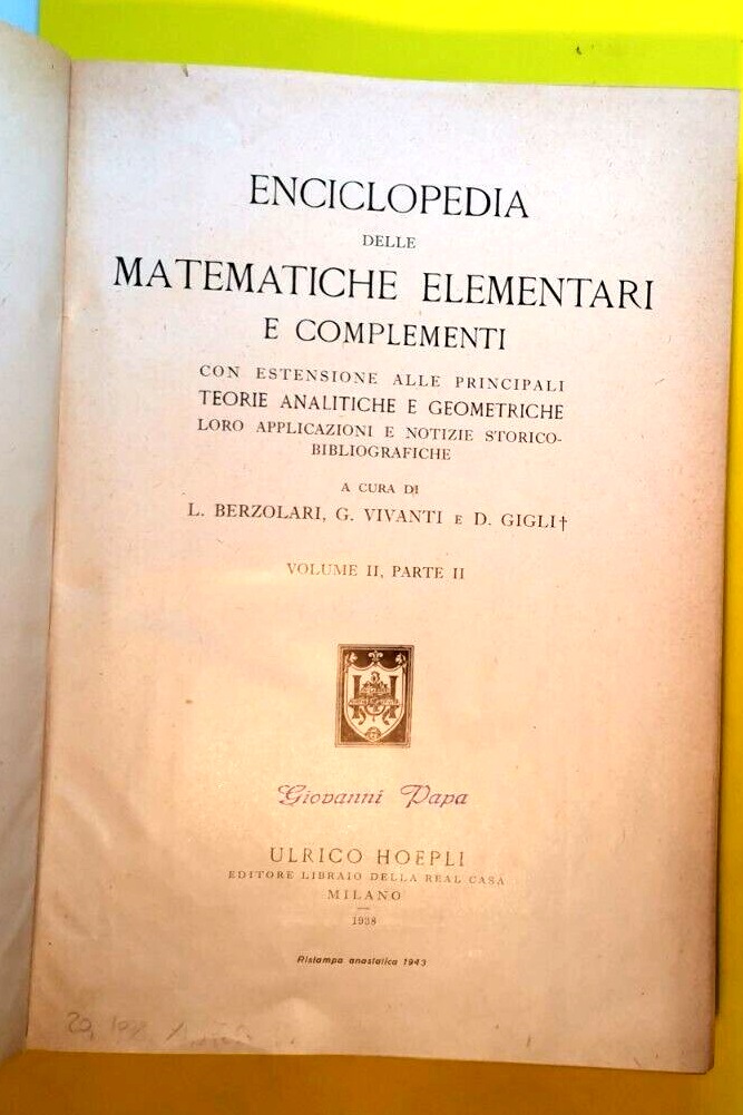 ENCICLOPEDIA DELLE MATEMATICHE ELEMENTARI volume II parte II 1938 Hoepli …