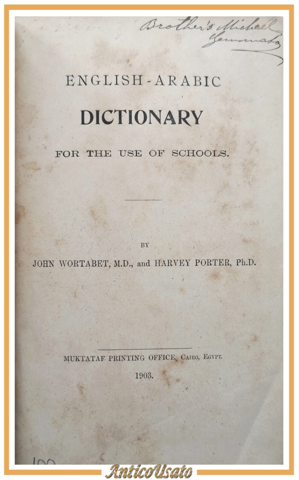 ENGLISH ARABIC DICTIONARY di Wortabet Porter 1903 Muktataf Printing Office …