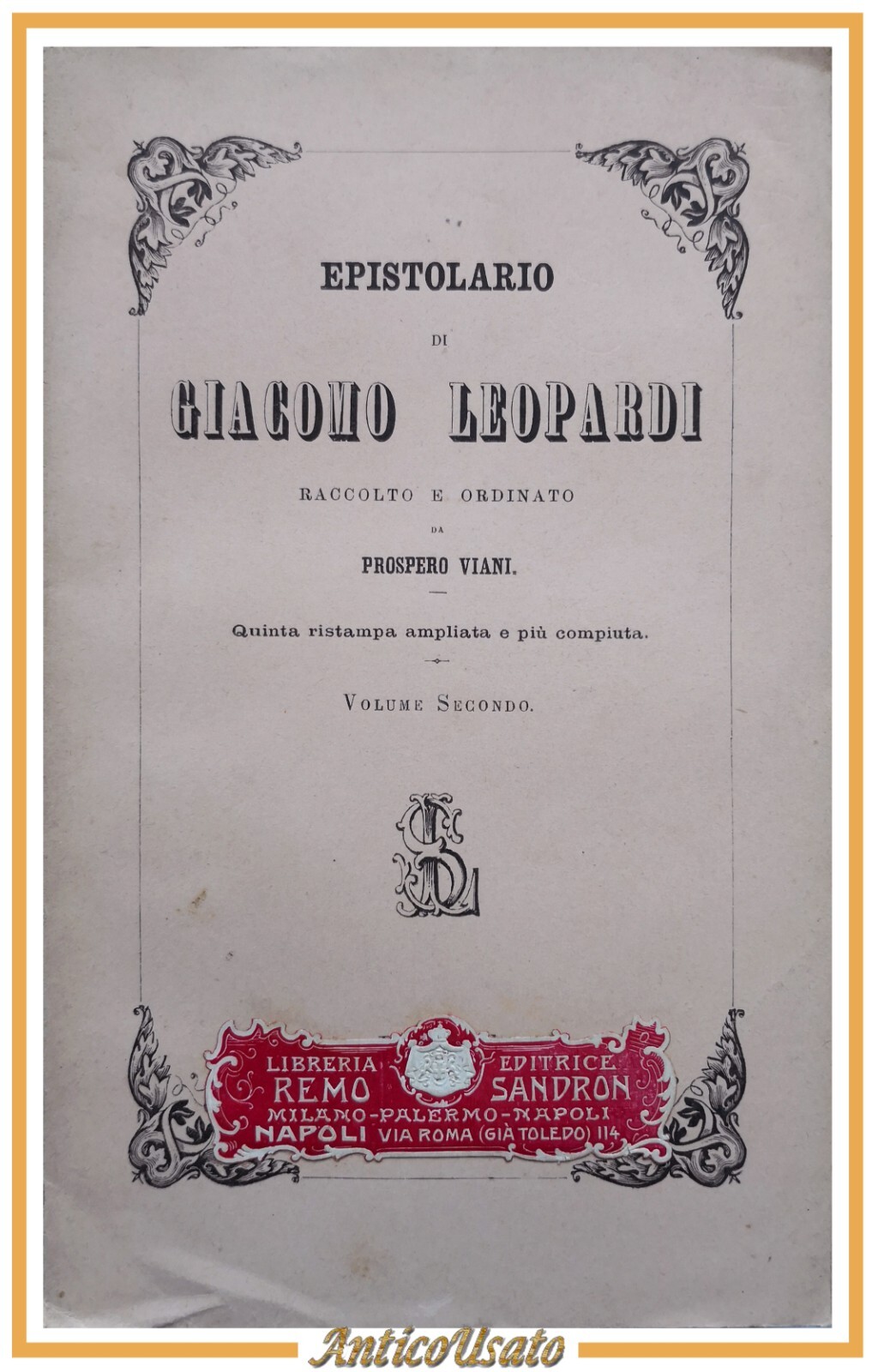 EPISTOLARIO DI GIACOMO LEOPARDI Viani volume 2 - 1892 Le …