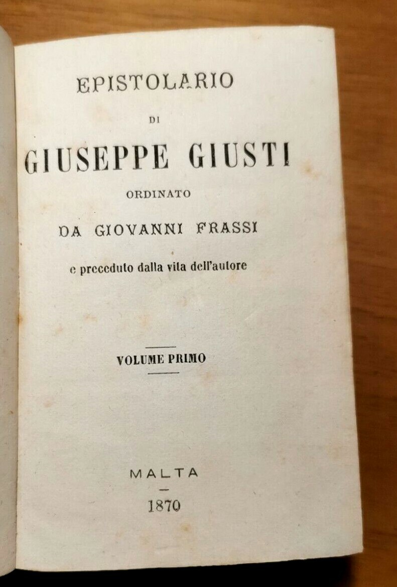 EPISTOLARIO di Giuseppe Giusti Volume I 1870 Malta Libro antico …