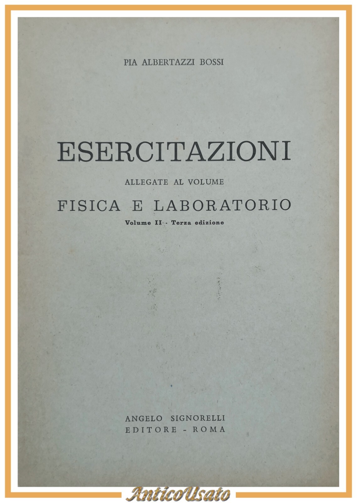 ESERCITAZIONI ALLEGATI AL VOLUME FISICA LABORATORIO 2 di Albertazzi Bossi …