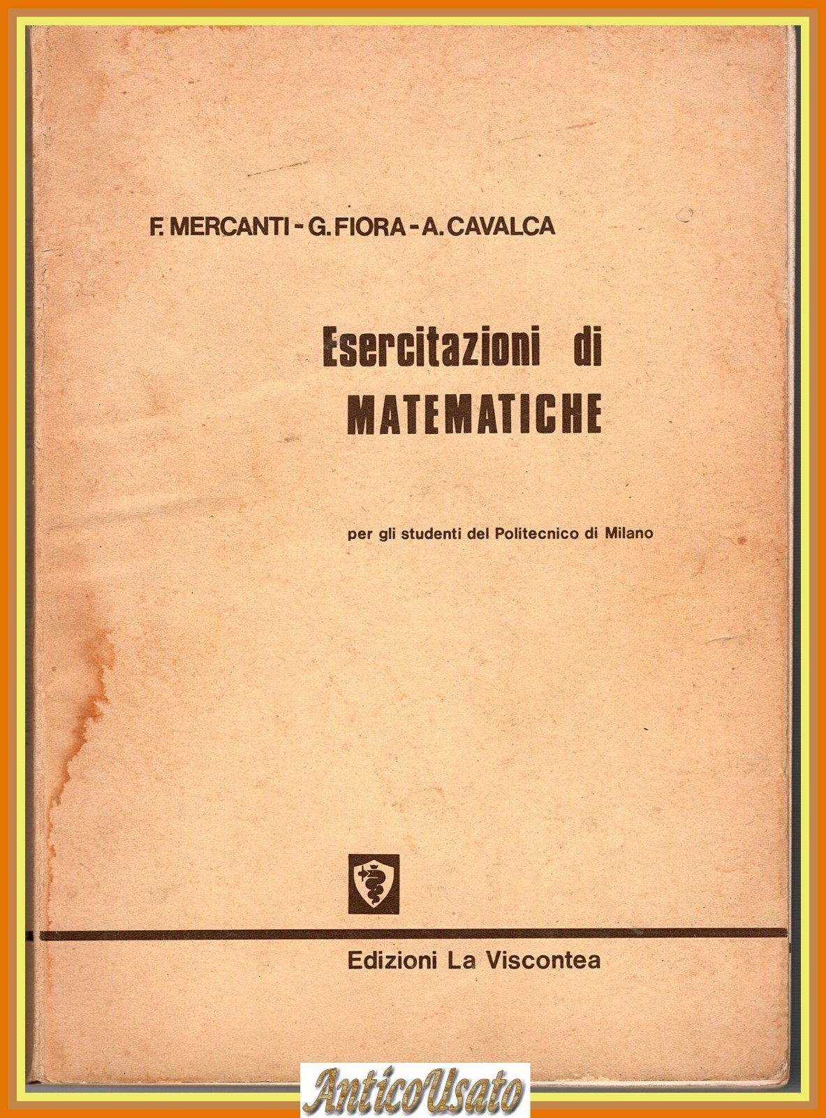 ESERCITAZIONI DI MATEMATICHE Mercanti Fiora Cavalca 1979 libro Studenti Politecn