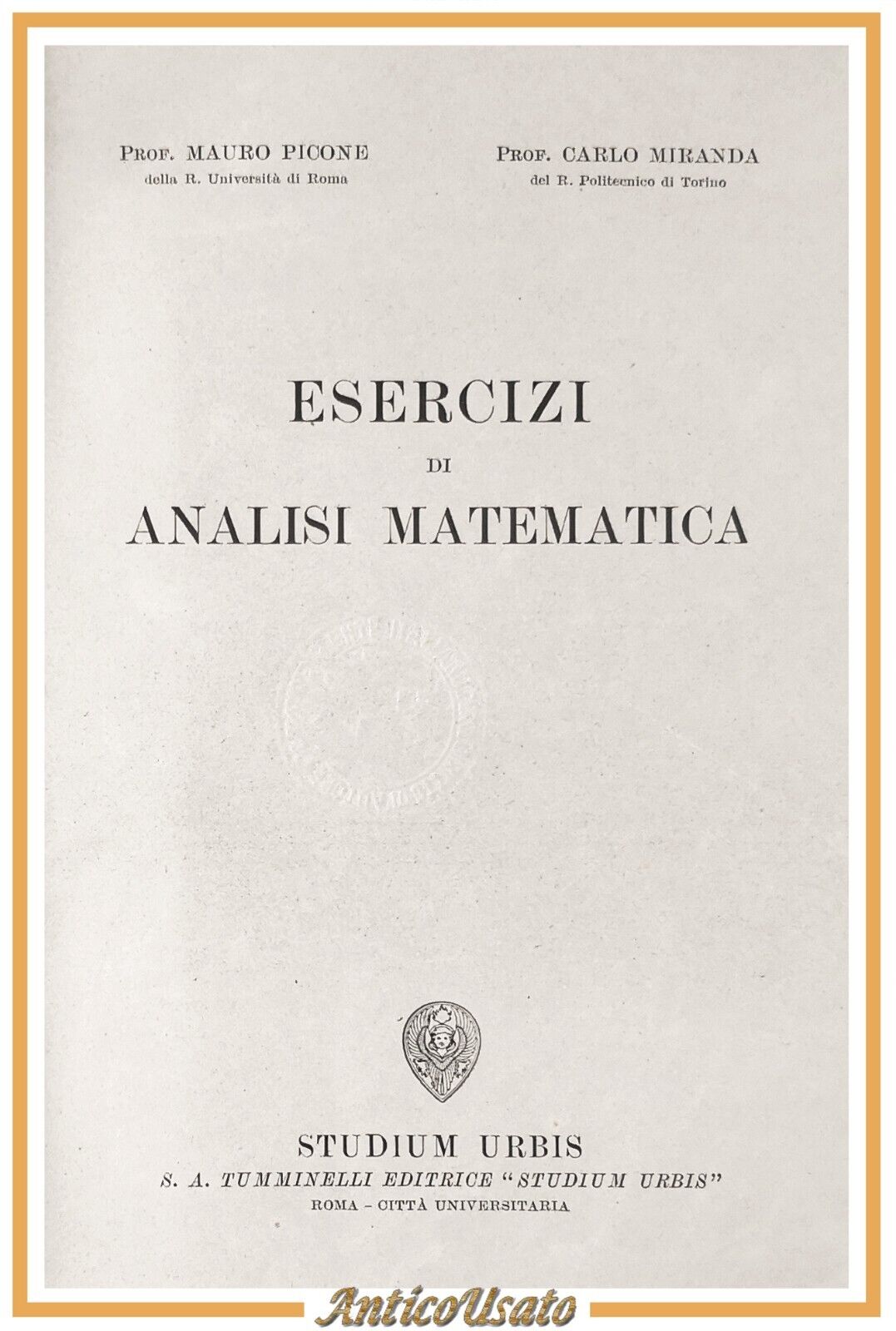 ESERCIZI DI ANALISI MATEMATICA di Picone e Miranda Studium Urbis …