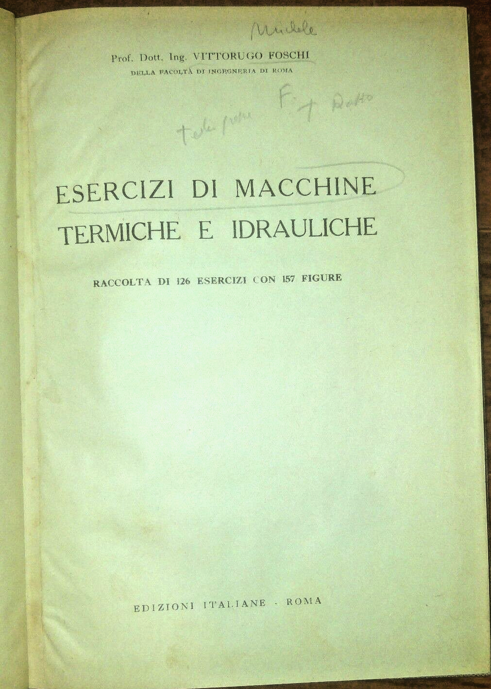 ESERCIZI DI MACCHINE TERMICHE E IDRAULICHE di Vittorugo Foschi Libro
