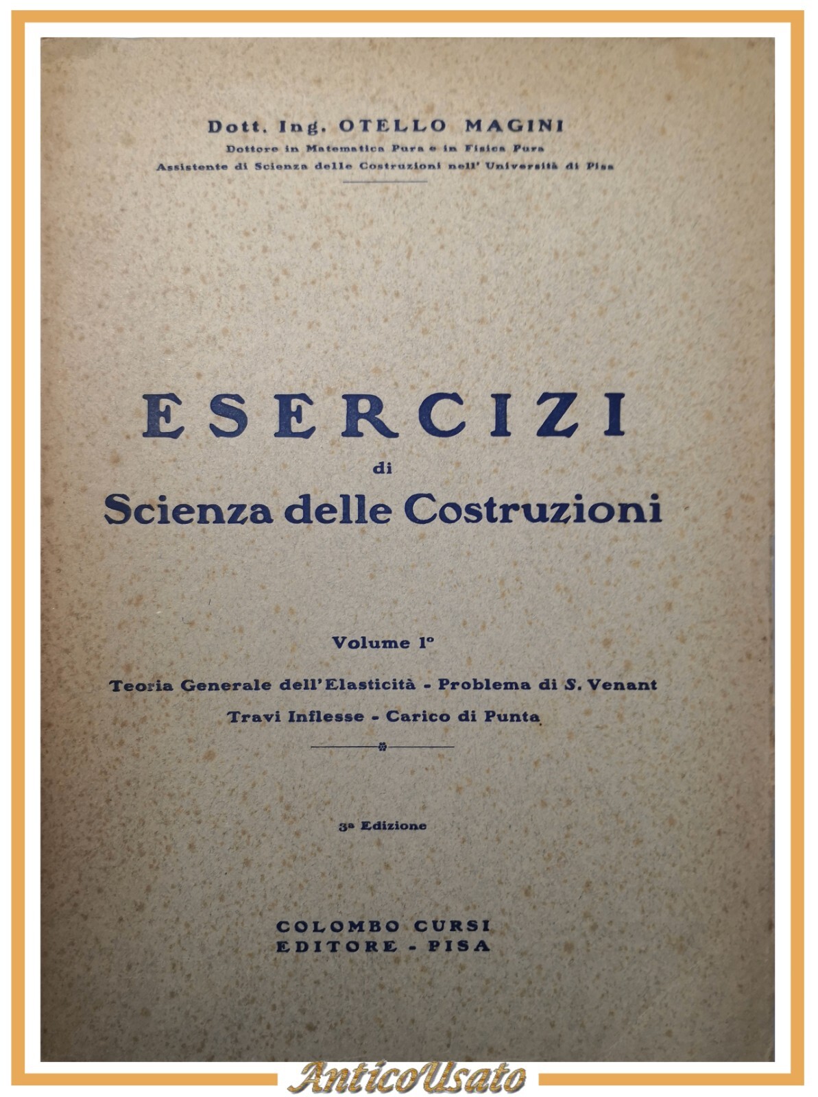 ESERCIZI DI SCIENZA DELLE COSTRUZIONI Volume 1 Otello Magini 1948 …