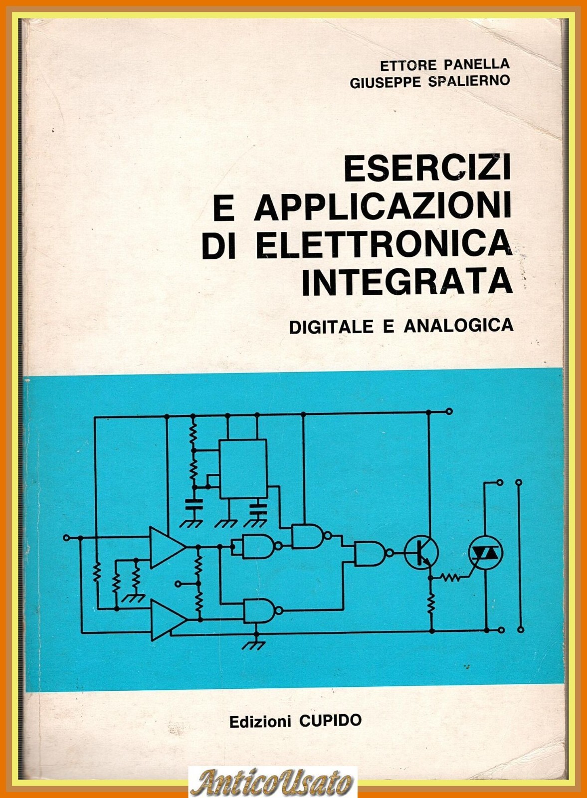 ESERCIZI E APPLICAZIONI DI ELETTRONICA INTEGRATA di Panella Spalierno 1988 …