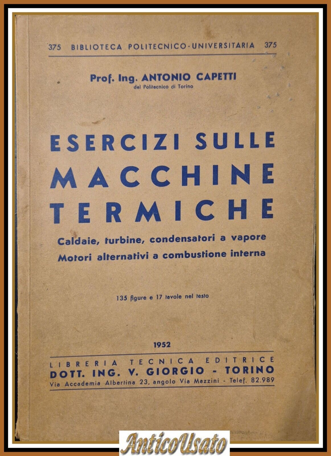 ESERCIZI SULLE MACCHINE TERMICHE di Antonio Capetti 1952 Libreria Tecnica …