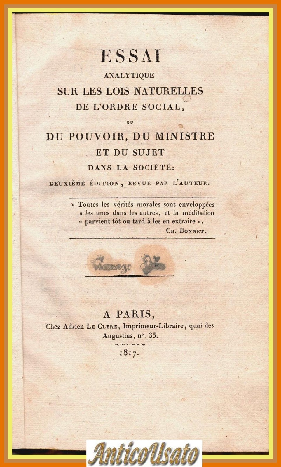 ESSAI ANALYTIQUE SUR LOIS NATURELLES DE L'ORDRE SOCIAL di de …