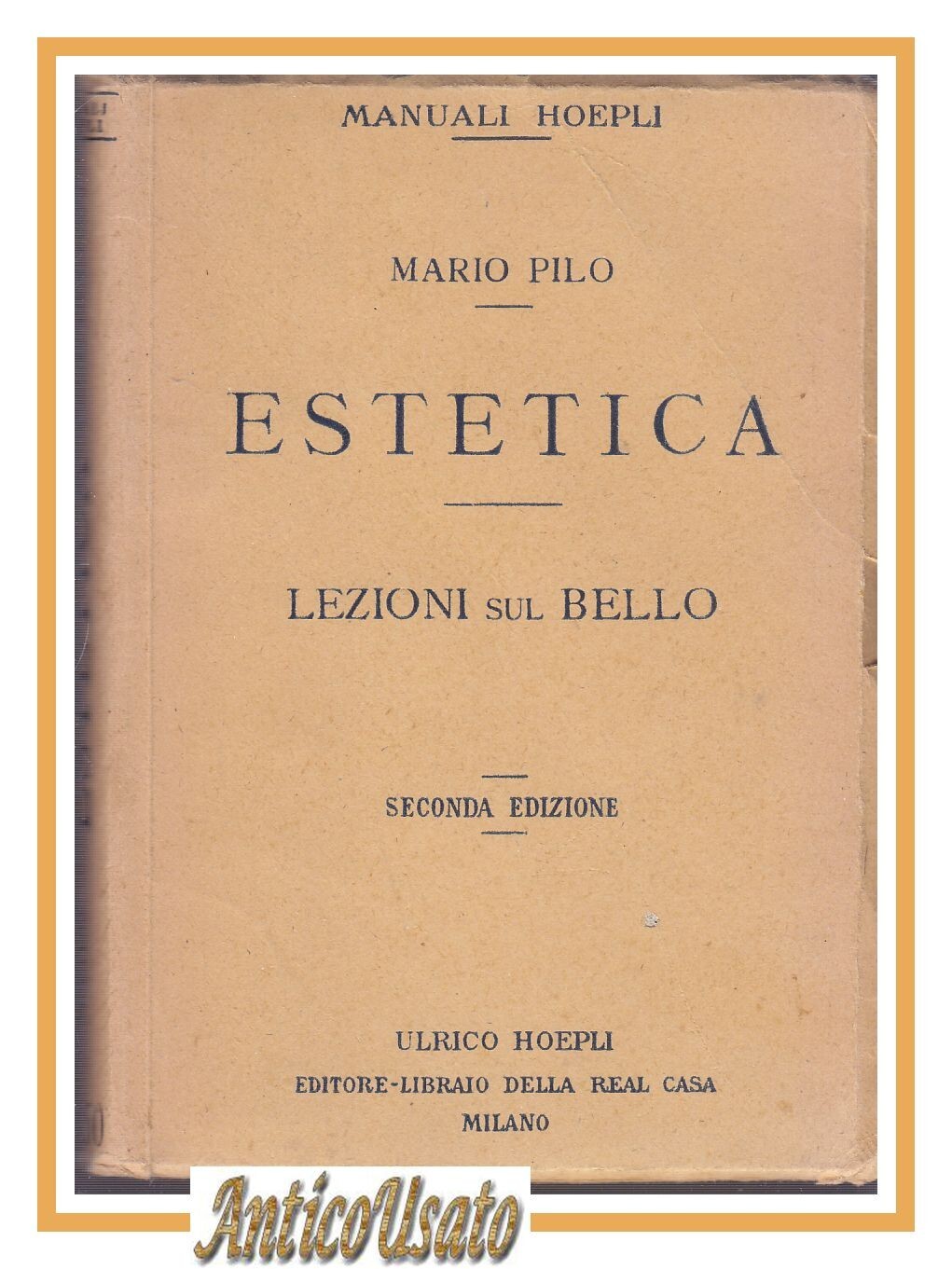 ESTETICA Lezioni sul Bello di Mario Pilo 1921 Hoepli Manuali …