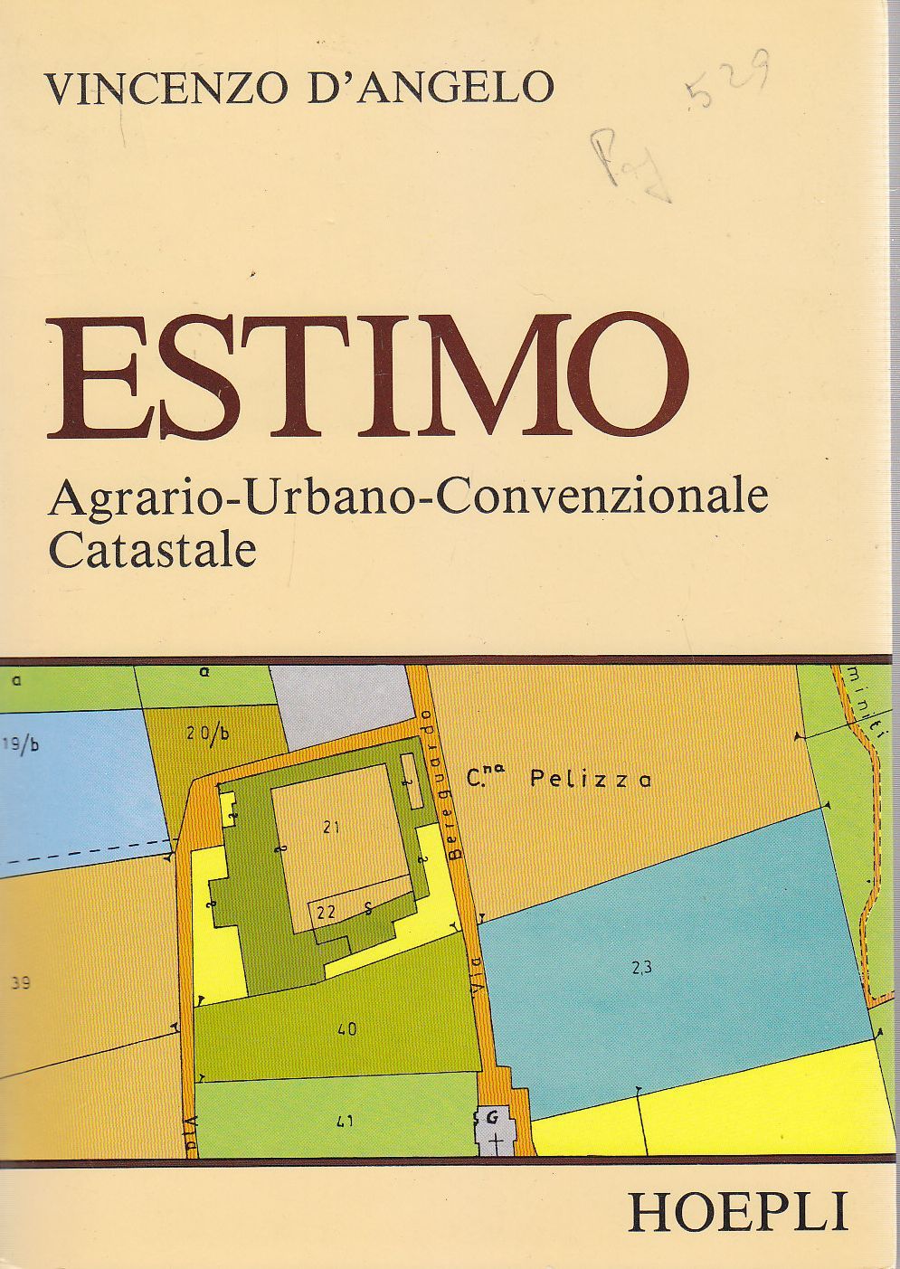 ESTIMO AGRARIO URBANO Convenzionale Catastale di Vincenzo D’Angelo 1988 Hoepli