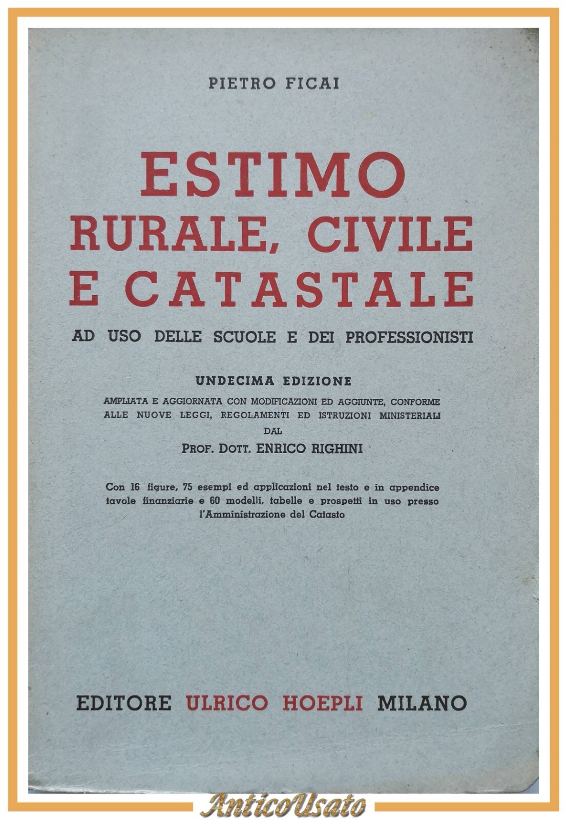ESTIMO RURALE CIVILE E CATASTALE di Pietro Ficai 1950 Hoepli …