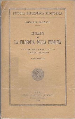 Estratti Da La Filosofia Della Fedeltà di Josiah Royce 1948 …