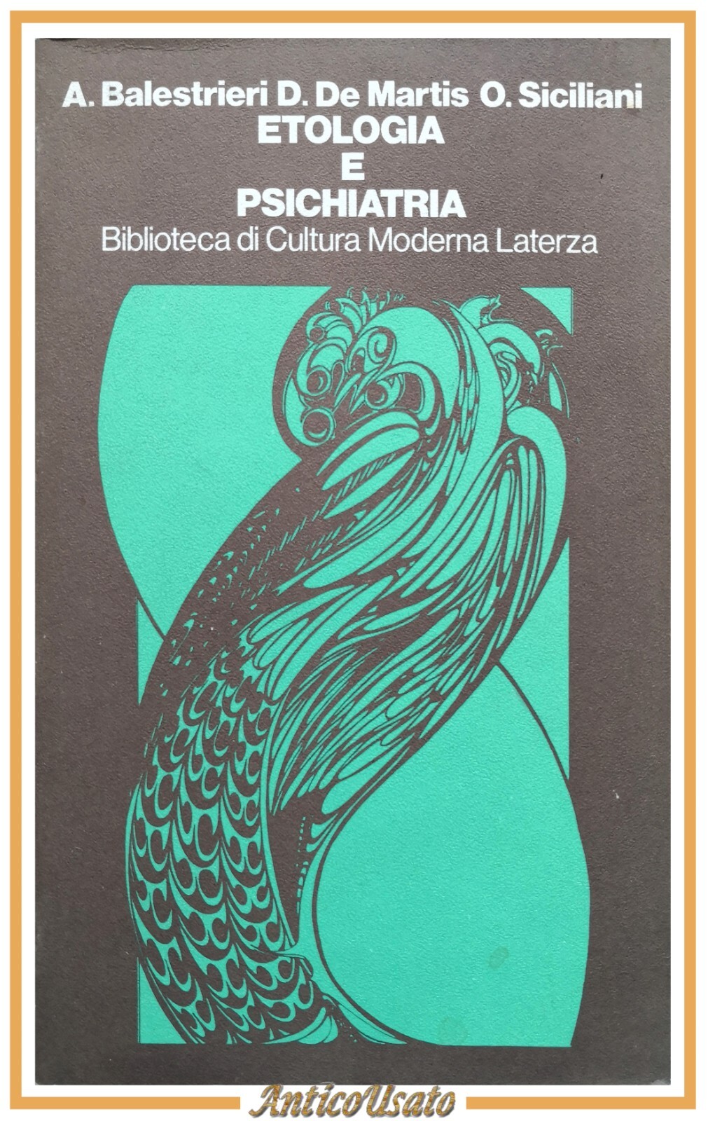 ETOLOGIA E PSICHIATRIA di Balestrieri De Martis e Siciliani 1974 …
