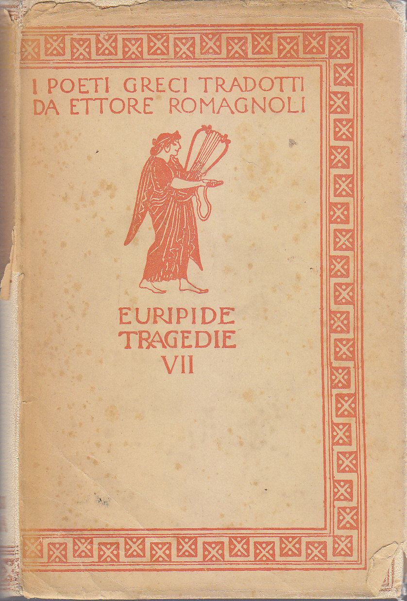 EURIPIDE TRAGEDIE VII tradotte da Ettore Romagnoli 1938 Zanichelli libro …