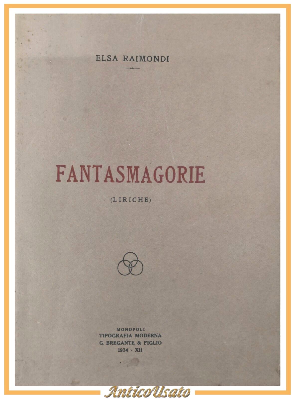 FANTASMAGORIE liriche di Elsa Raimondi 1934 Bregante Monopoli libro autografato