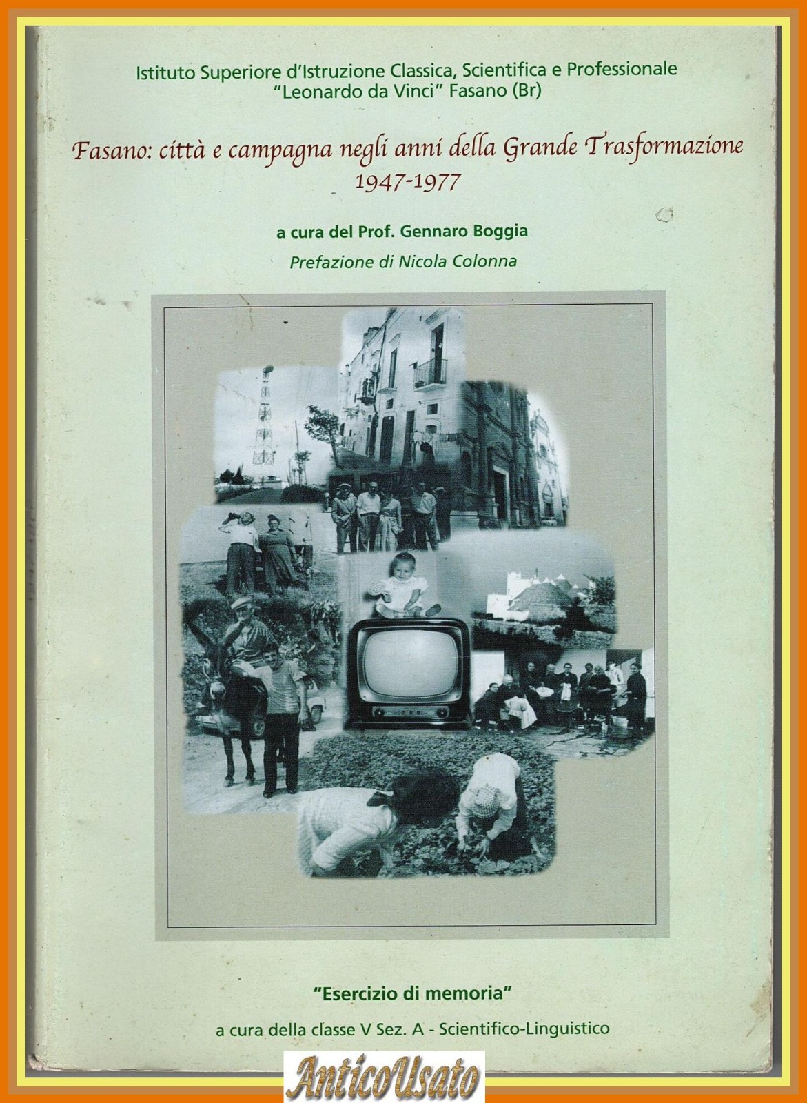 FASANO CITTÀ E CAMPAGNA negli anni della grande trasformazione 1947 …