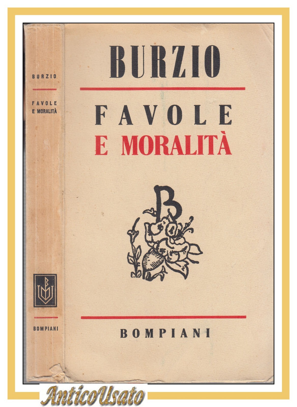FAVOLE E MORALITÀ di Filippo Burzio 1943 Bompiani. I edizione …