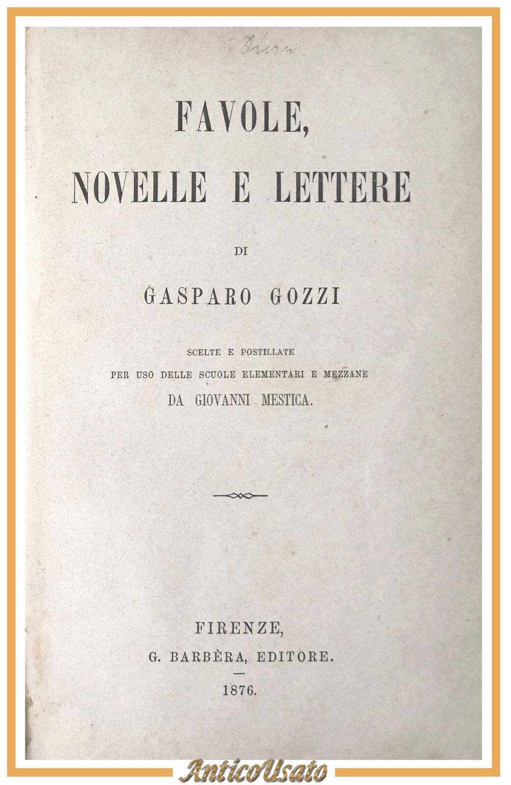 FAVOLE NOVELLE E LETTERE di Gasparo Gozzi 1876 Barbera Libro …
