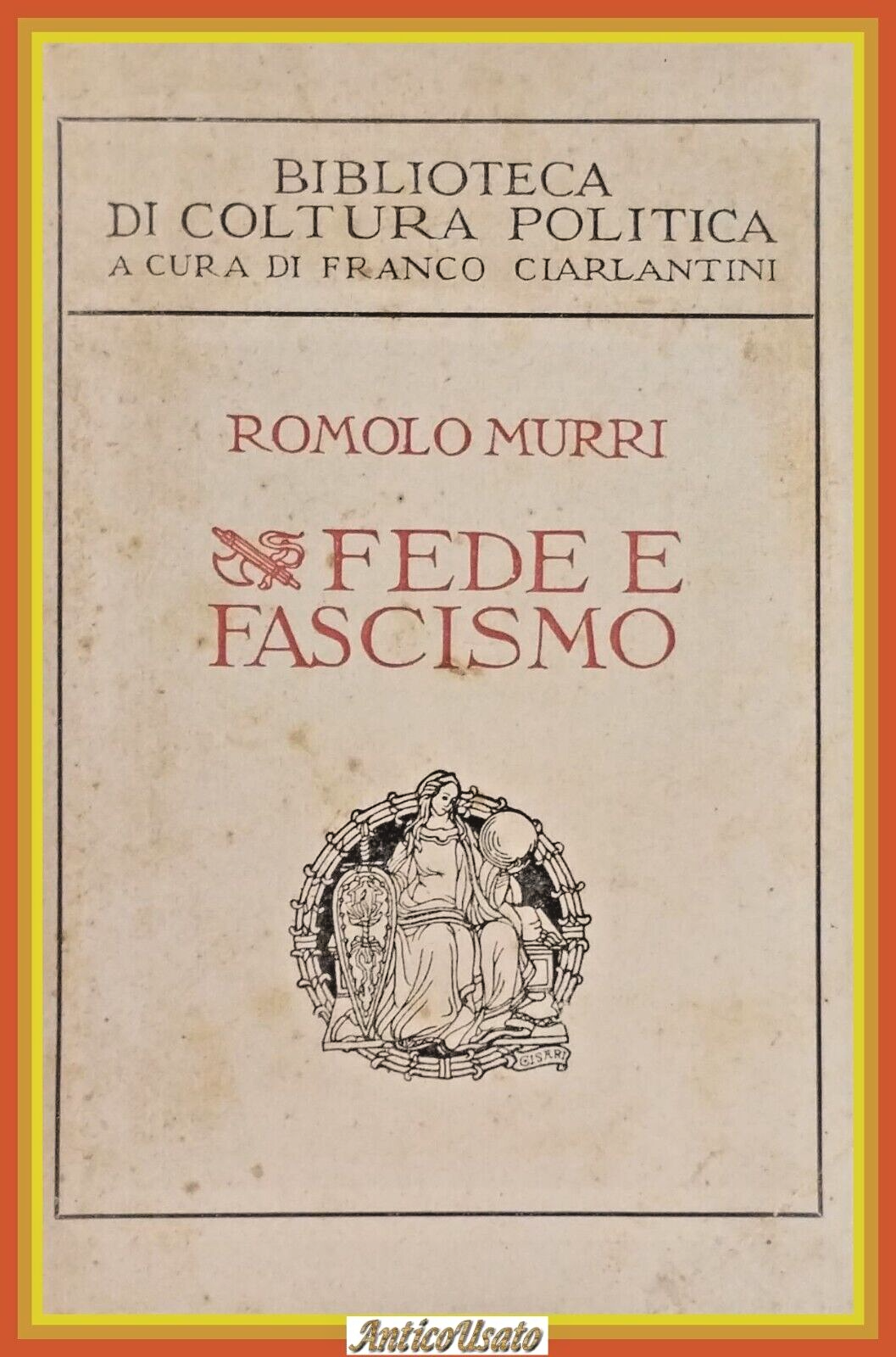 FEDE E FASCISMO di Romolo Murri 1924 Alpes Libro