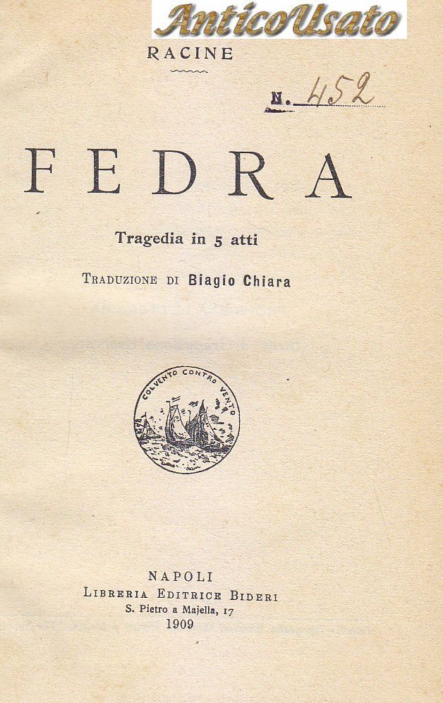 FEDRA TRAGEDIA IN 5 ATTI di Racine 1909 Libreria Editrica …