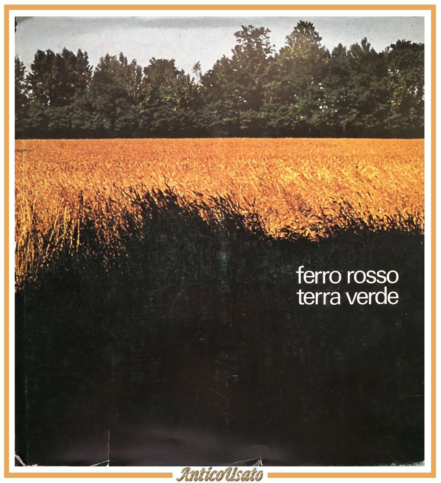 FERRO ROSSO TERRA VERDE 1974 Italsider libro fotografie Savona Italo …