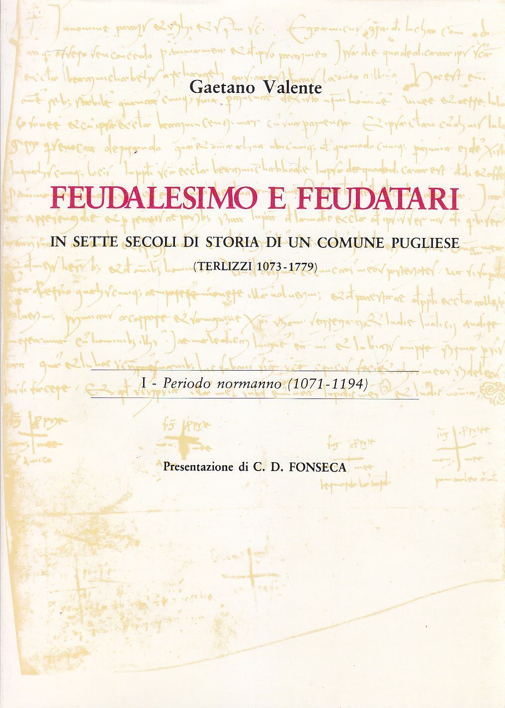 FEUDALESIMO E FEUDATARI SETTE SECOLI STORIA COMUNE PUGLIESE VOLUME 1 …