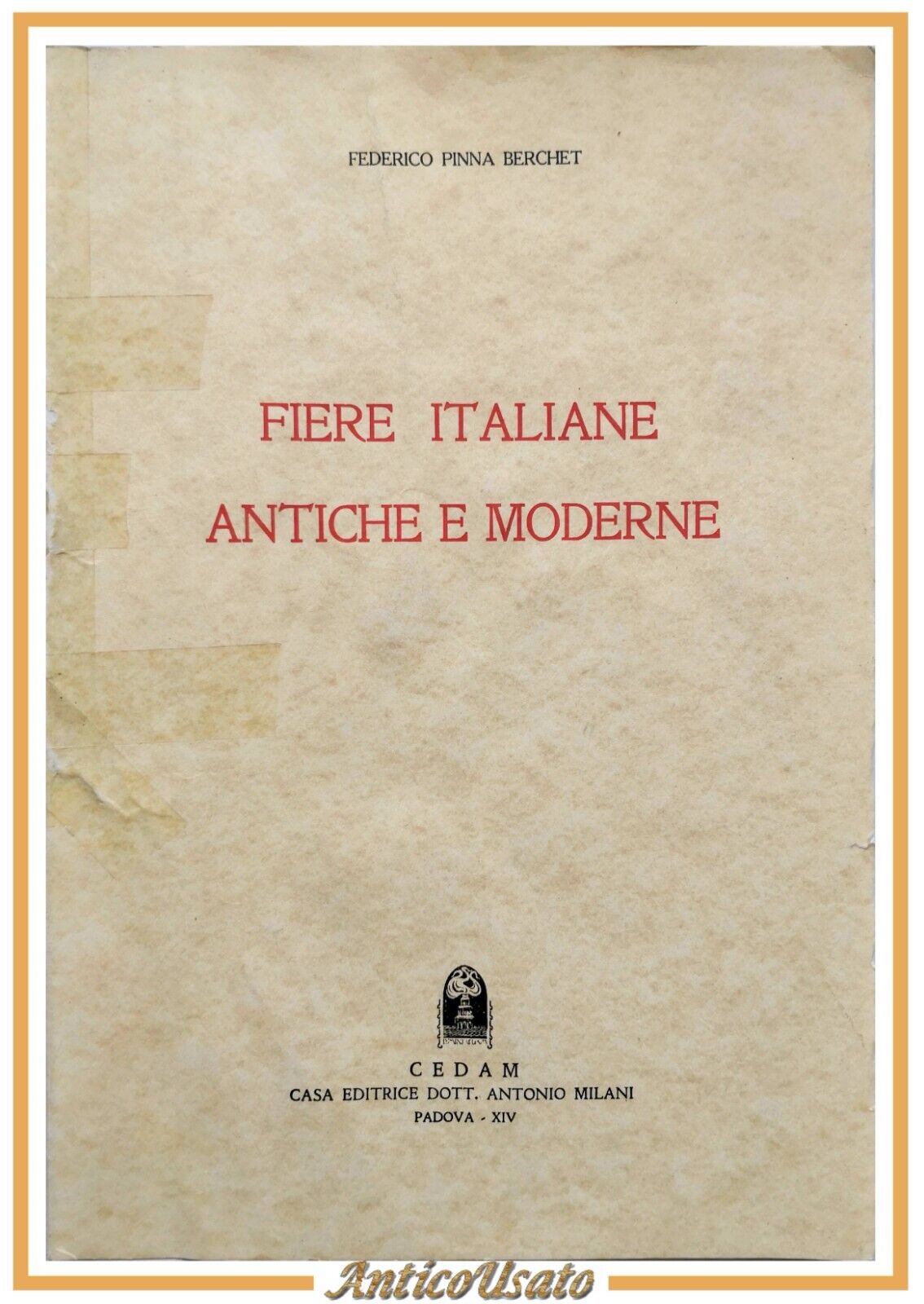 FIERE ITALIANE ANTICHE E MODERNE di Federico Pinna Berchet 1994 …
