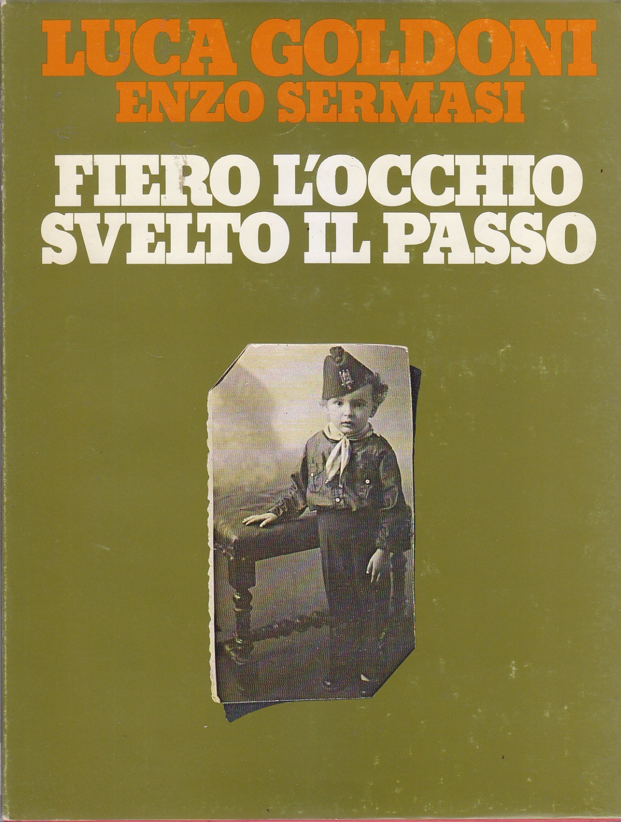 FIERO L OCCHIO SVELTO IL PASSO di Luca Goldoni Enzo …