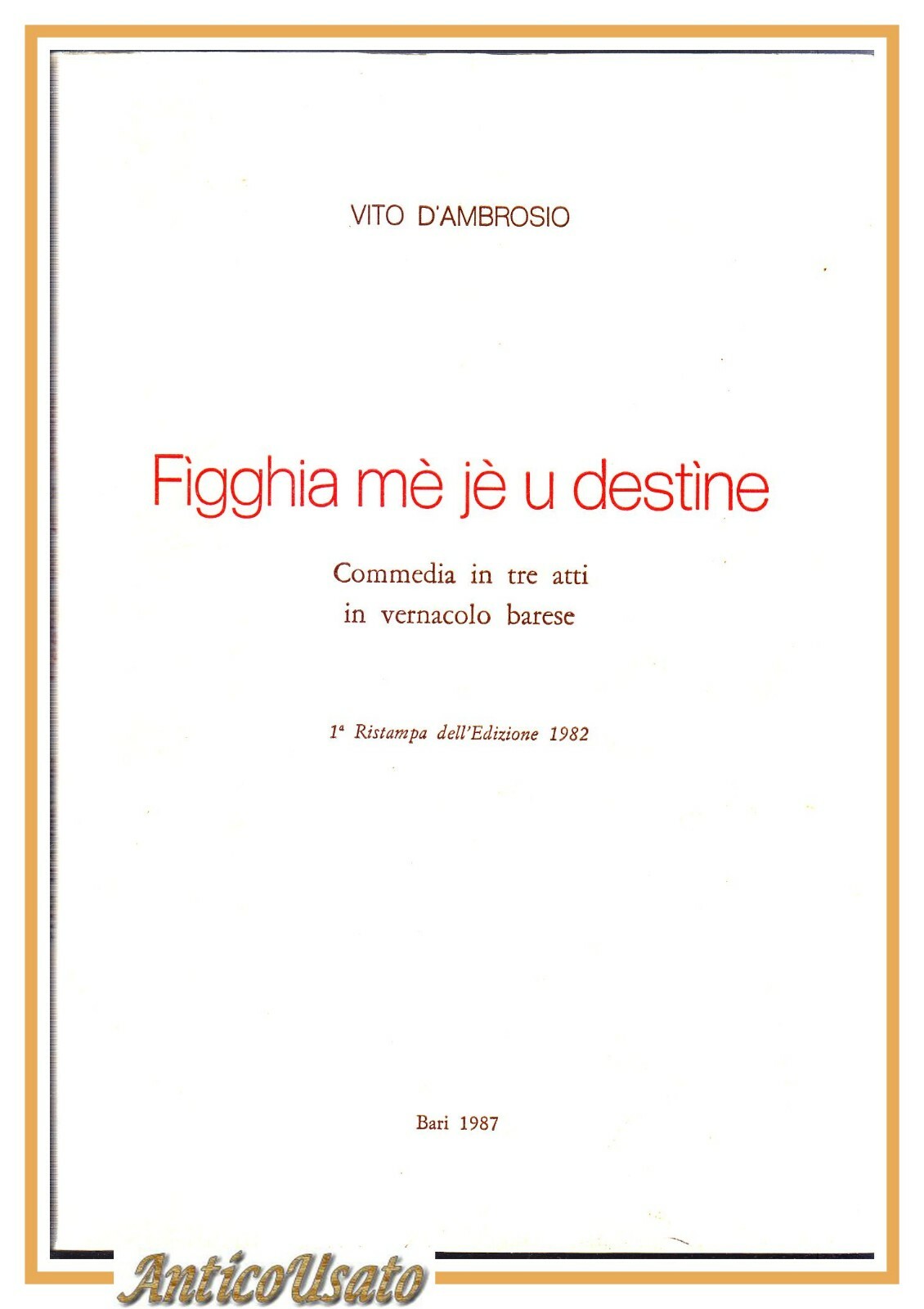 FIGGHIA ME JE U DESTINE di Vito D'Ambrosio Commedia dialetto …