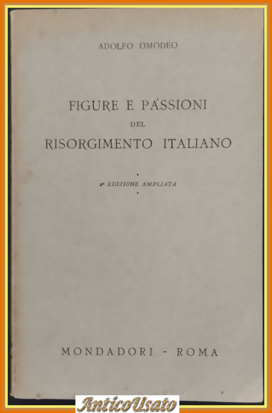 FIGURE E PASSIONI DEL RISORGIMENTO ITALIANO di A Omodeo 1945 …