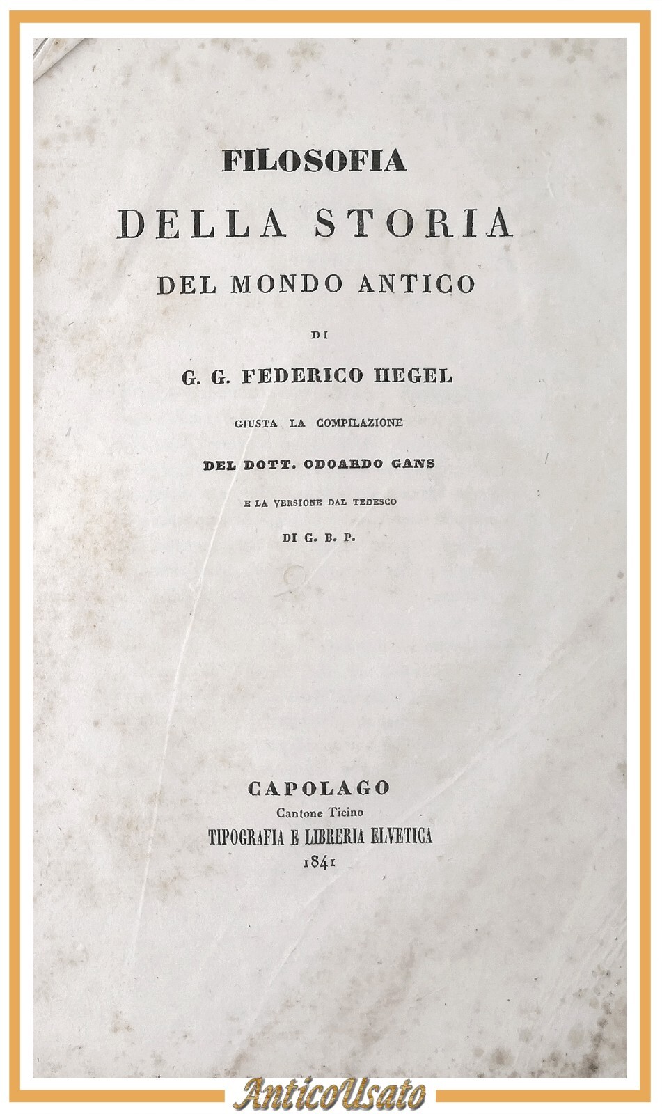 FILOSOFIA DELLA STORIA DEL MONDO ANTICO di Federico Hegel 1841 …