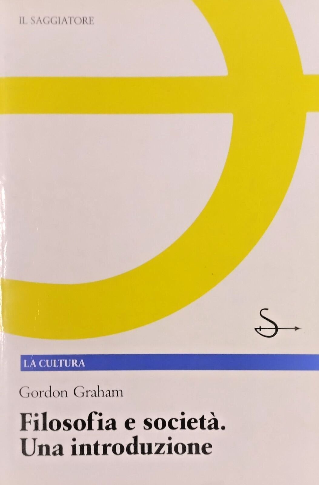 FILOSOFIA E SOCIETÀ UNA INTRODUZIONE di Gordon Graham 1988 Il …