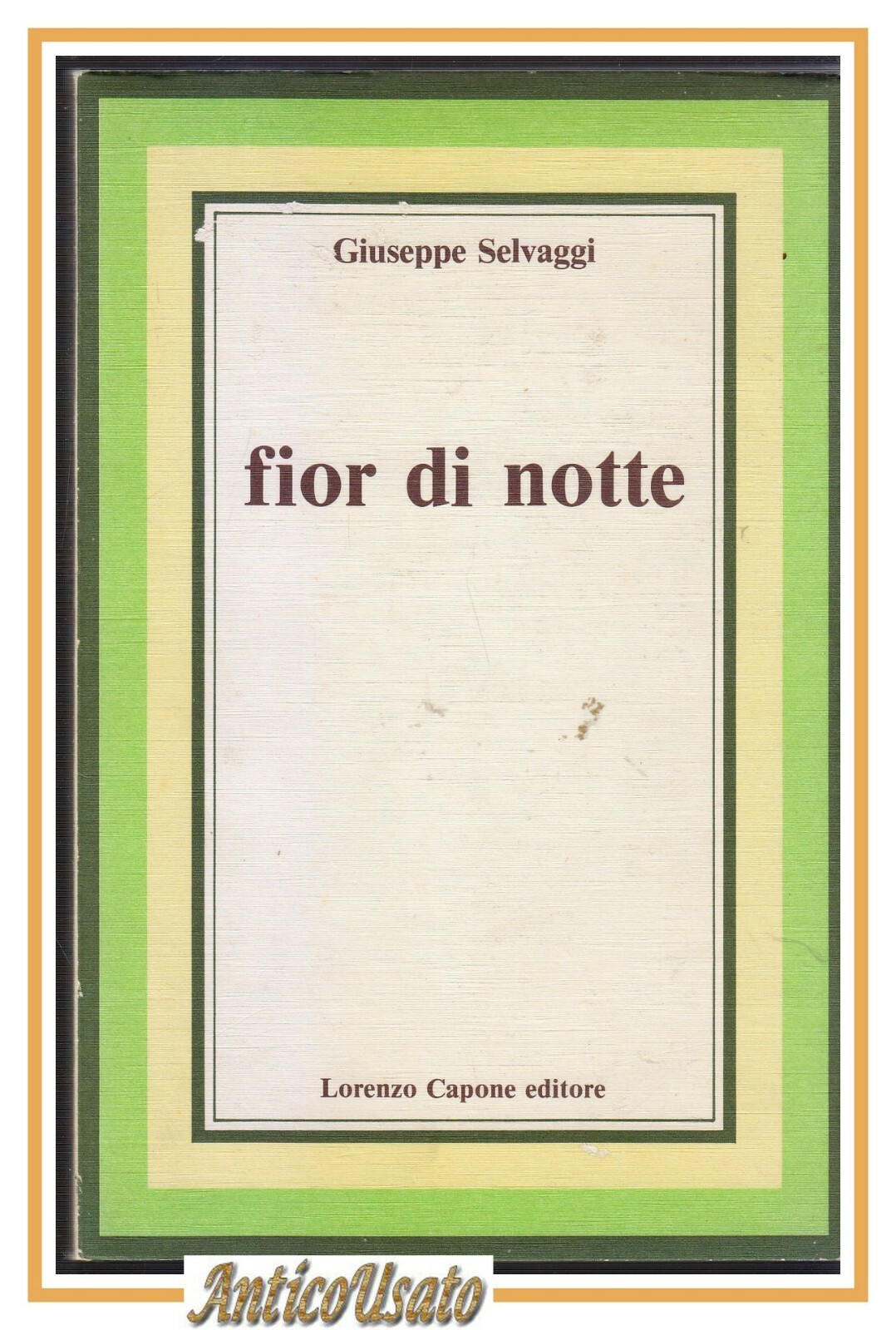 FIOR DI NOTTE Giuseppe Selvaggi 1980 Lorenzo Capone libro poesie …
