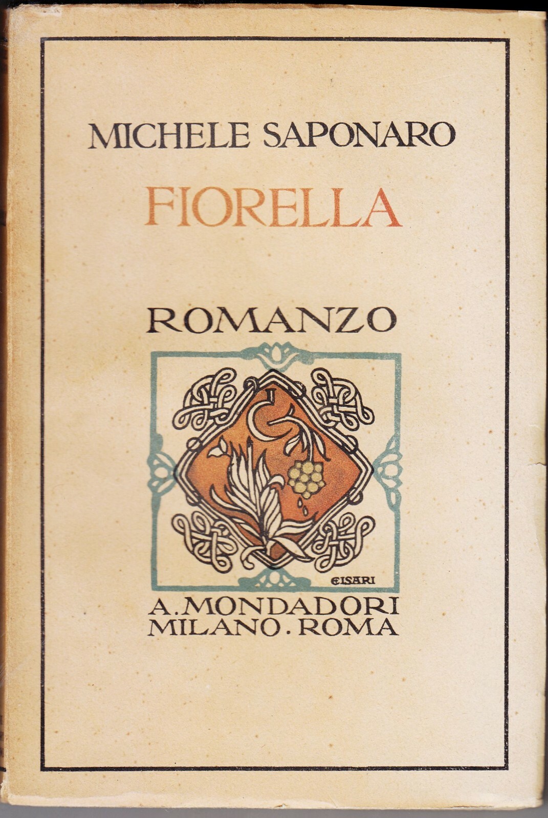 FIORELLA di Michele Saponaro - Arnoldo Mondadori Editore 1923 LIBRO …