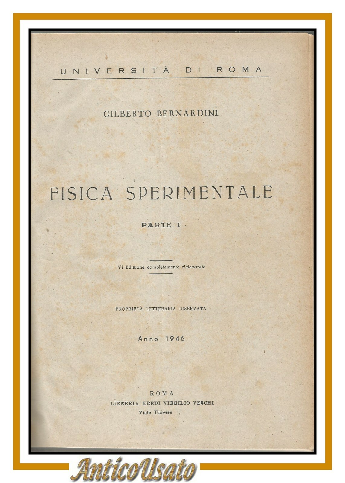 FISICA SPERIMENTALE volume I di Gilberto Bernardini 1946 libro per …