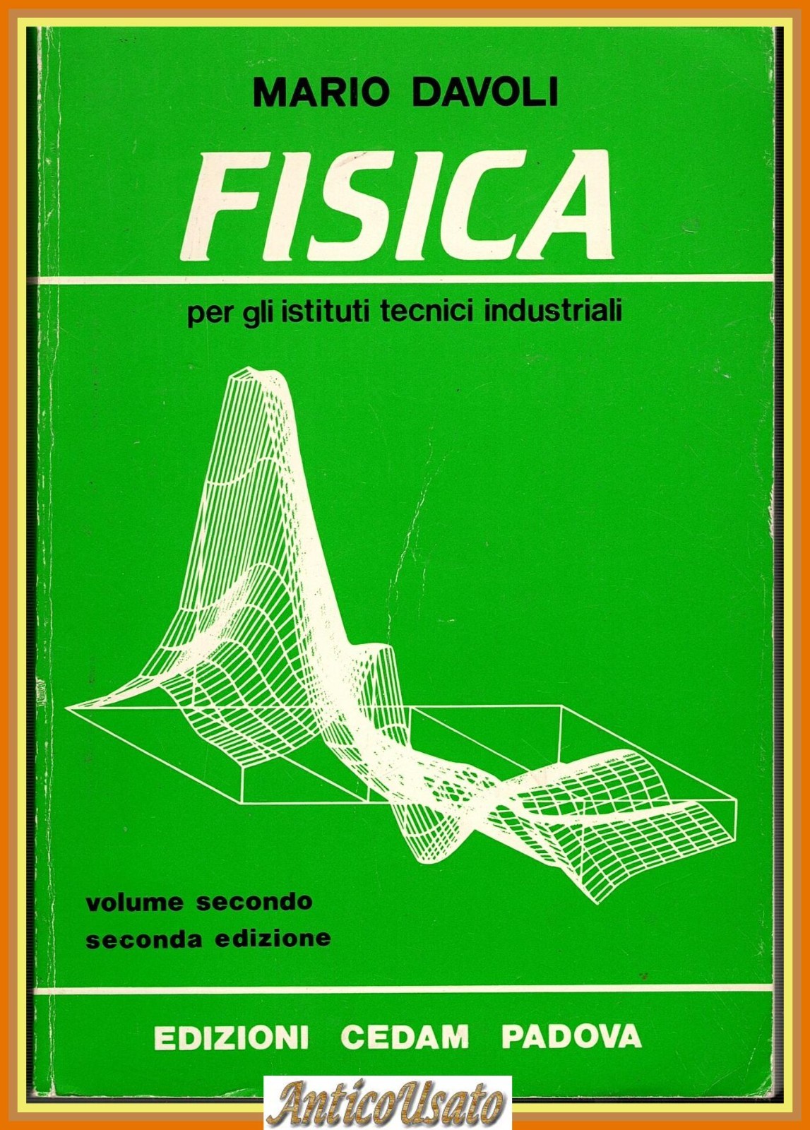 FISICA volume 2 di Mario Davoli per gli istituti tecnici …