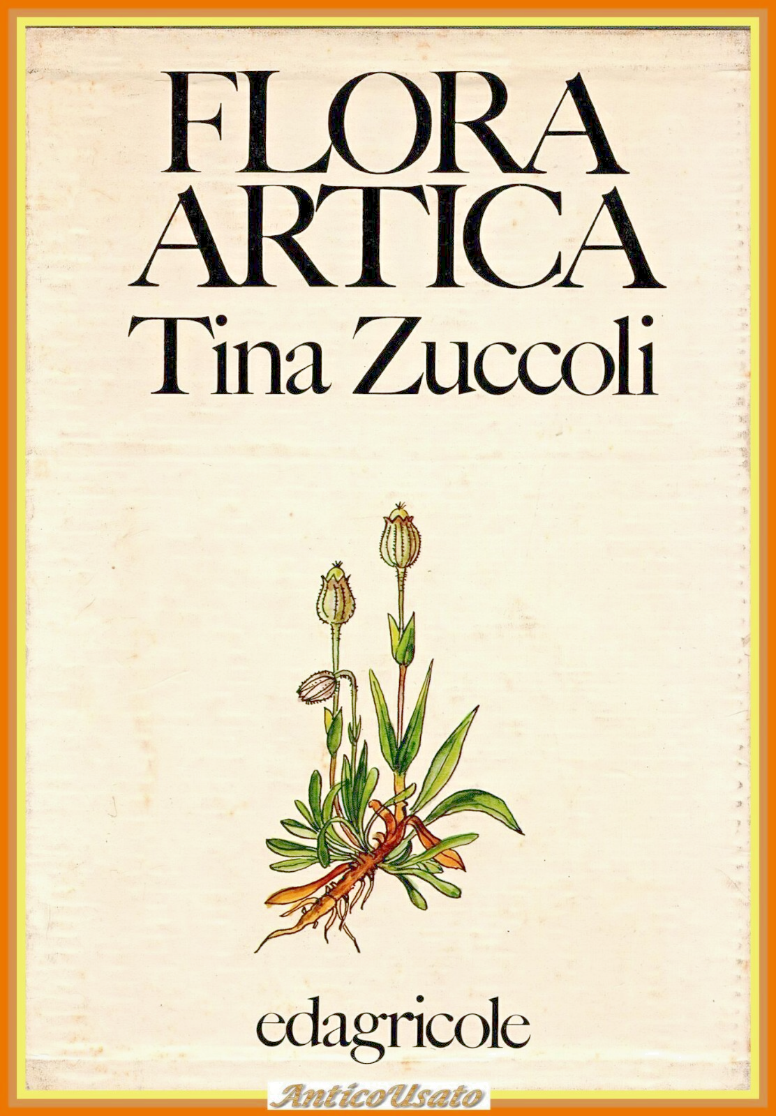 FLORA ARTICA GUIDA ALLA CONOSCENZA di Tina Zuccoli 1973 Edagricole …