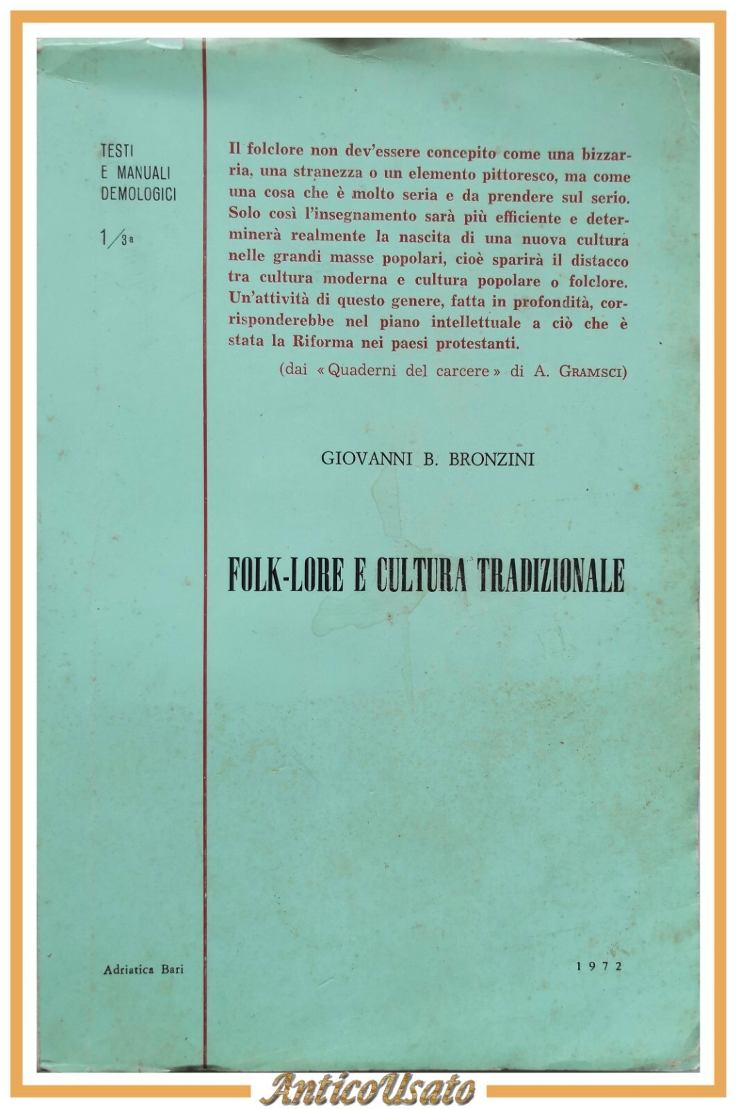 FOLKLORE CULTURA TRADIZIONALE di Giovanni Bronzini 1972 Adriatica libro folklore