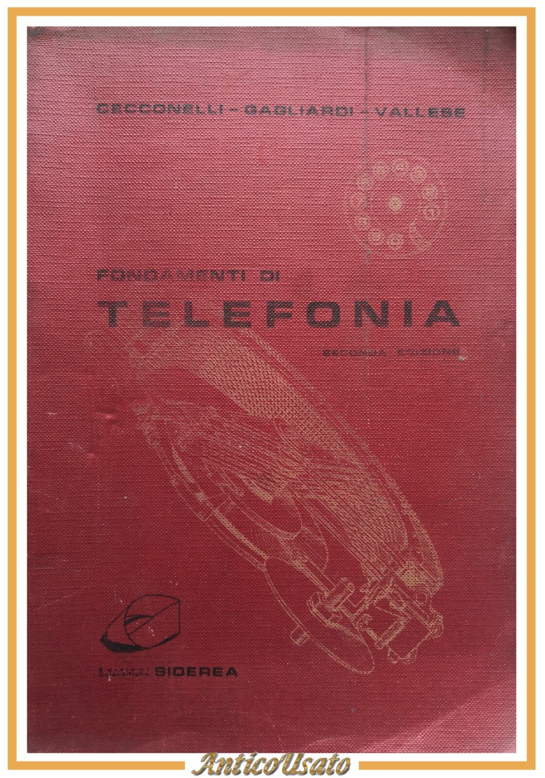 FONDAMENTI DI TELEFONIA di Cecconelli Gagliardi Vallese 1972 Siderea Libro …