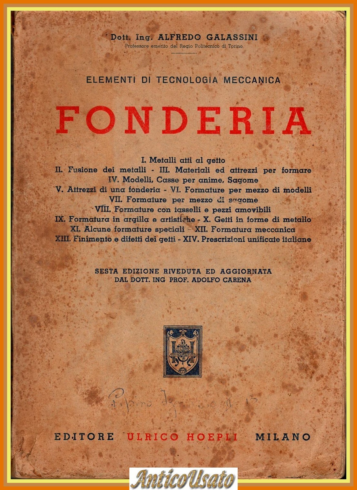 FONDERIA di Alfredo Galassini 1943 Hoepli Manuale elementi tecnologia meccanica